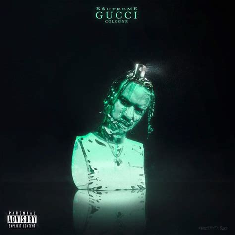 K$upreme – GUCCI COLOGNE Lyrics 